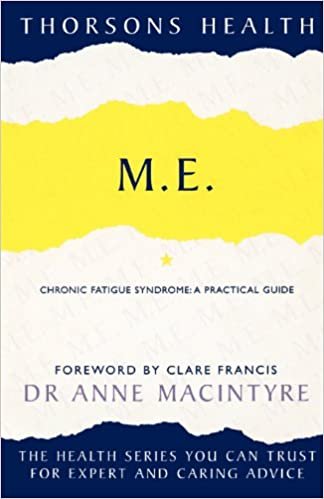 M.E Chronic Fatigue Syndrome: A Practical Guide (Thorsons Health)