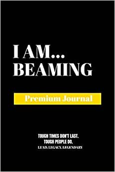 I Am Beaming: Premium Journal
