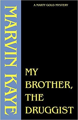 My Brother, the Druggist (Marty Gold Mysteries)