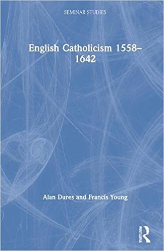English Catholicism 1558-1642: Continuity and Change (Seminar Studies)