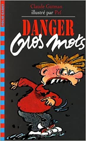 Danger Gros Mots (FOLIO CADET CLASSIQUE 2)