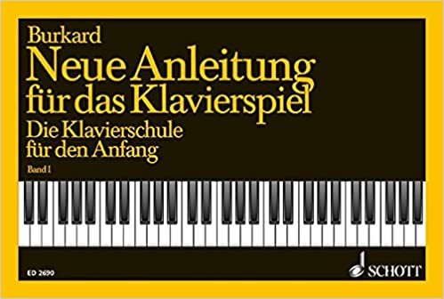 Neue Anleitung für das Klavierspiel 1: Die Klavierschule für den Anfang. Band 1. Klavier. indir