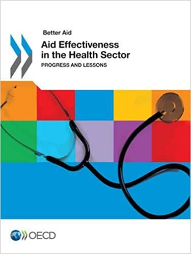 Better Aid Aid Effectiveness in the Health Sector: Progress and Lessons indir