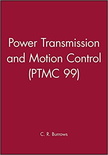 Power Transmission and Motion Control: PTMC 1999: PTMC 99