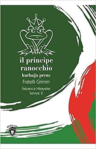 Il Principe Ranocchio Seviye 2 İtalyanca Hikayeler