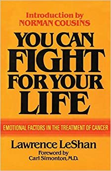 You Can Fight for Your Life: Emotional Factors in the Treatment of Cancer