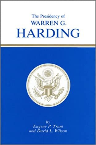 The Presidency of Warren G. Harding (American Presidency Series)
