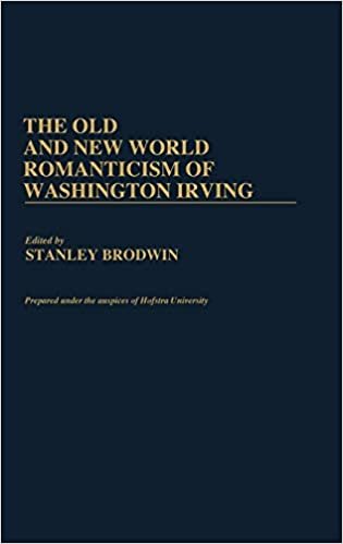 The Old and New World Romanticism of Washington Irving (Hofstra University's Cultural & Intercultural Studies]) indir