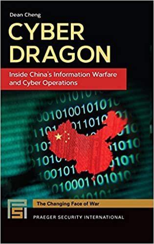 Cyber Dragon: Inside China's Information Warfare and Cyber Operations (Praeger Security International)