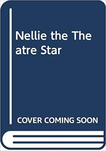 Nellie the Theatre Star