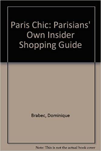 Paris Chic: The Parisian's Own Insider Shopping Guide