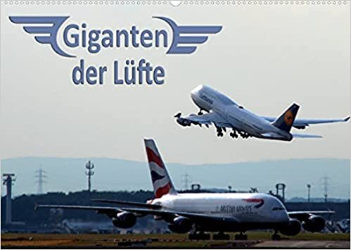 Giganten der Lüfte (Wandkalender 2022 DIN A2 quer): Verkehrsflugzeuge - Faszination Technik vom Jumbo bis zum Airbus A380 (Monatskalender, 14 Seiten ) (CALVENDO Technologie) indir