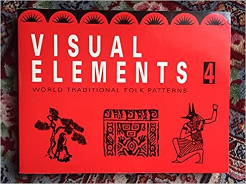 Visual Elements 4: World Folk Patterns: World Folk Patterns No.4