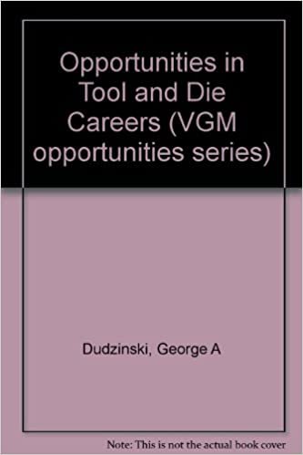 Opportunities in Tool and Die Careers