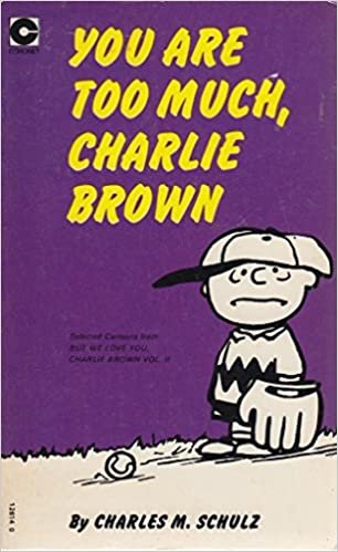 You're Too Much, Charlie Brown (Coronet Books)