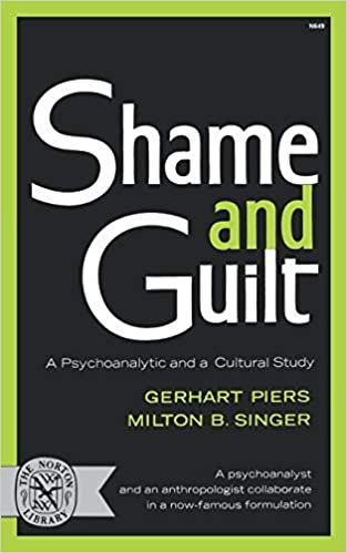Shame & Guilt: A Psychoanalytic and a Cultural Study