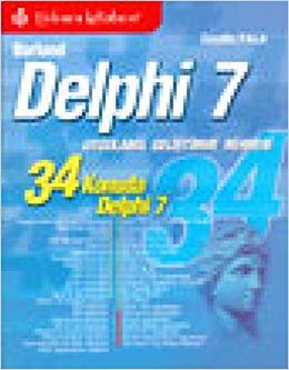 Borland Delphi 7: Uygulama Geliştirme Rehberi