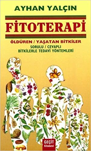 FİTOTERAPİ ÖLDÜREN YAŞATAN BİTK.