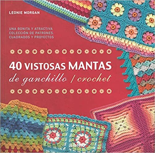 40 VISTOSAS MANTAS DE GANCHILLO/CROCHET