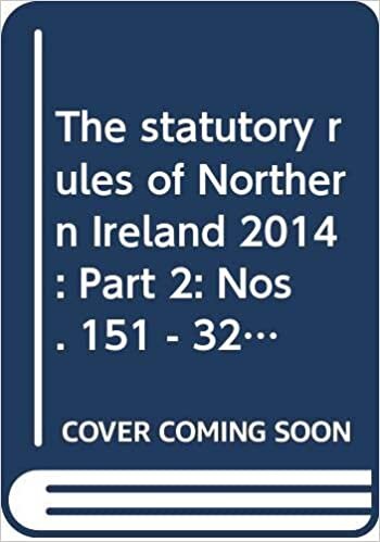 The statutory rules of Northern Ireland 2014: Part 2: Nos. 151 - 324