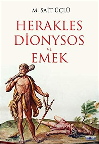 Herakles Dionysos ve Emek