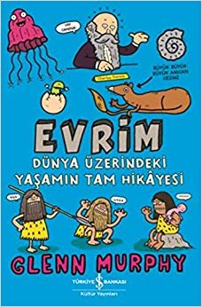 Evrim: Dünya Üzerindeki Yaşamın Tam Hikayesi