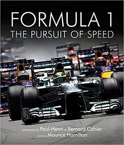 Formula One: The Pursuit of Speed : A Photographic Celebration of F1s Greatest Moments