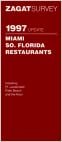 Zagatsurvey 1997 Update: Miami So. Florida Restaurants (Annual)