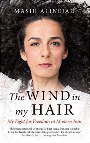 The Wind in My Hair: My Fight for Freedom in Modern Iran