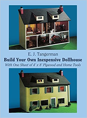 Build Your Own Inexpensive Doll-house with One Sheet of 4' x 8' Plywood and Home Tools (Dover Woodworking)