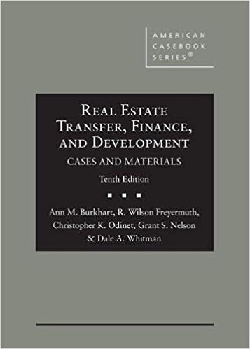 Real Estate Transfer, Finance, and Development: Cases and Materials (American Casebook Series)