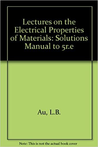 Solutions Manual for Lectures on the Electrical Properties of Materials: Solutions Manual to 5r.e