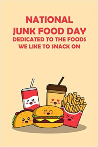 National Junk Food Day: Dedicated to The Foods We Like to Snack on: Giant menu of Items to National Junk Food Day