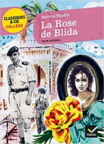 La rose de Blida: un récit d'adolescence autobiographique (Classiques & Cie Collège (40))