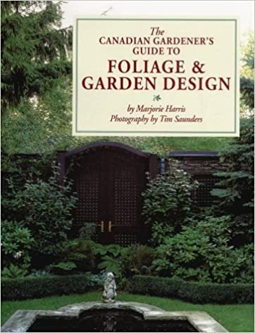 Canadian Gardener Guide To Foliage & Garden Design