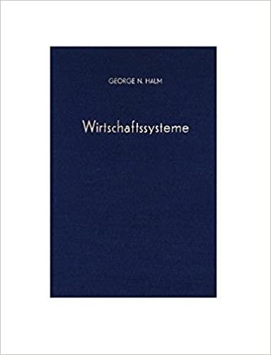 Wirtschaftssysteme: Eine Vergleichende Darstellung