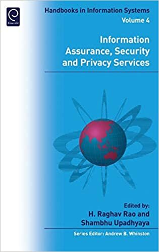 Information Assurance, Security and Privacy Services (Handbooks in Information Systems): 4