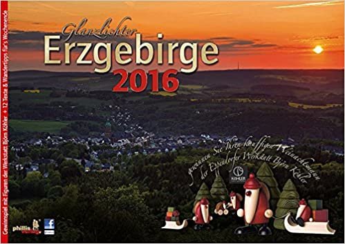 Glanzlichter Erzgebirge 2016: mit Texten + Wandertipps für`s Wochenende + Gewinnspiel + Postkartenserie