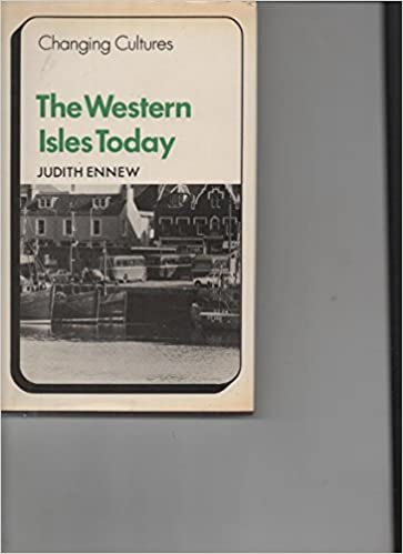 The Western Isles Today (Changing Culture Series)