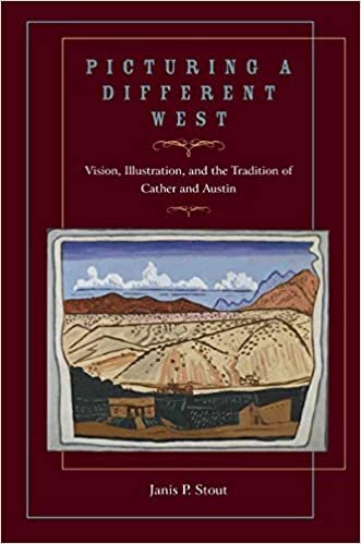 Picturing a Different West: Vision, Illustration, and the Tradition of Cather and Austin (Grover E. Murray Studies in the American Southwest) indir