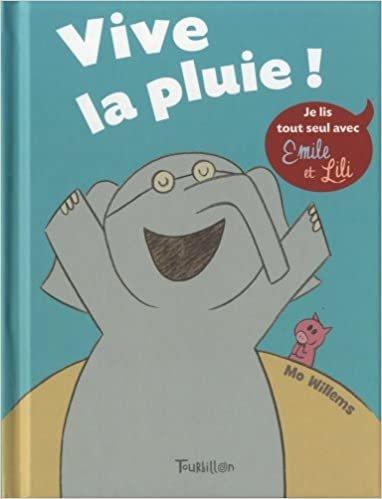 Vive La Pluie! (Elephant & Piggie Books)