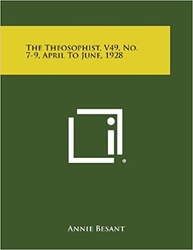 The Theosophist, V49, No. 7-9, April to June, 1928
