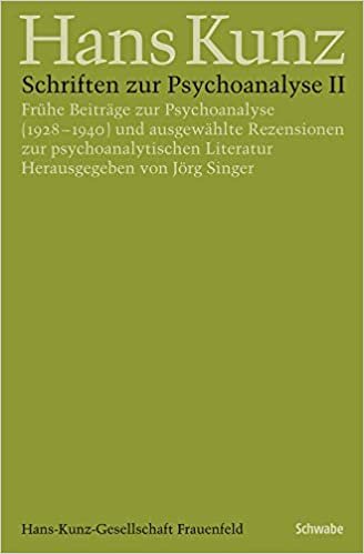 Schriften zur Psychoanalyse II: Frühe Beiträge zur Psychoanalyse (1928–1940) und ausgewählte Rezensionen zur psychoanalytischen Literatur (Hans Kunz - Gesammelte Schriften in Einzelausgaben): 10
