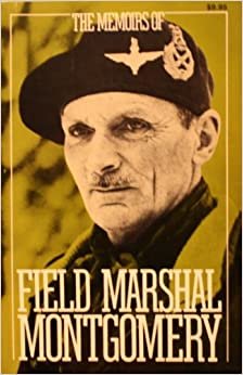 The Memoirs Of Field Marshal Montgomery