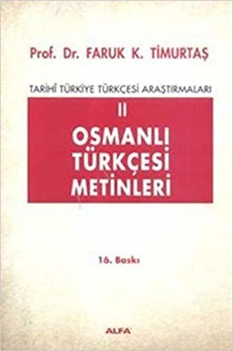 Osmanlı Türkçesi Metinleri 2: Tarihi Türkiye Türkçesi Araştırmaları indir