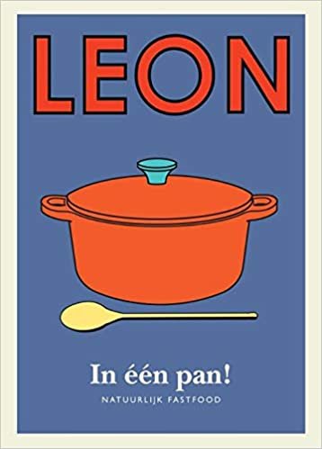 In één pan!: natuurlijk fastfood (Leon mini's)