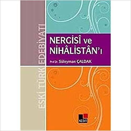 Nergisi ve Nihalistan’ı: İnceleme-Metin