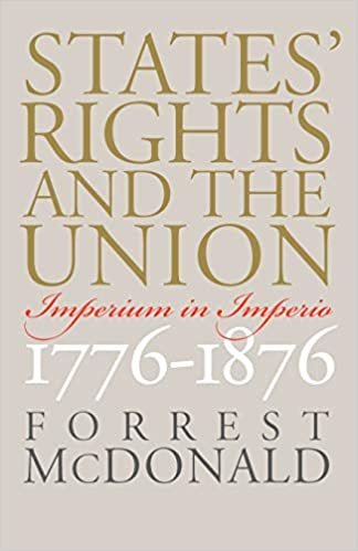 McDonald, F:  States' Rights and the Union: Imperium in Imperio, 1776-1876 (American Political Thought)