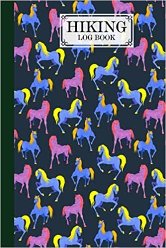 Hiking Logbook: Horses Hiking Logbook, Hiking Journal for Mountain Climbing and Hiking Enthusiasts, Trail Log Book, Hiker's Journal, 121 Pages, Size 6" x 9" by Heinz Zander