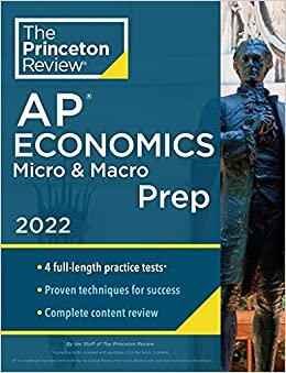 Princeton Review AP Economics Micro & Macro Prep, 2022: 4 Practice Tests + Complete Content Review + Strategies & Techniques (2022) (College Test Preparation)